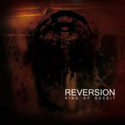 Review: Reversion - King Of Deceit